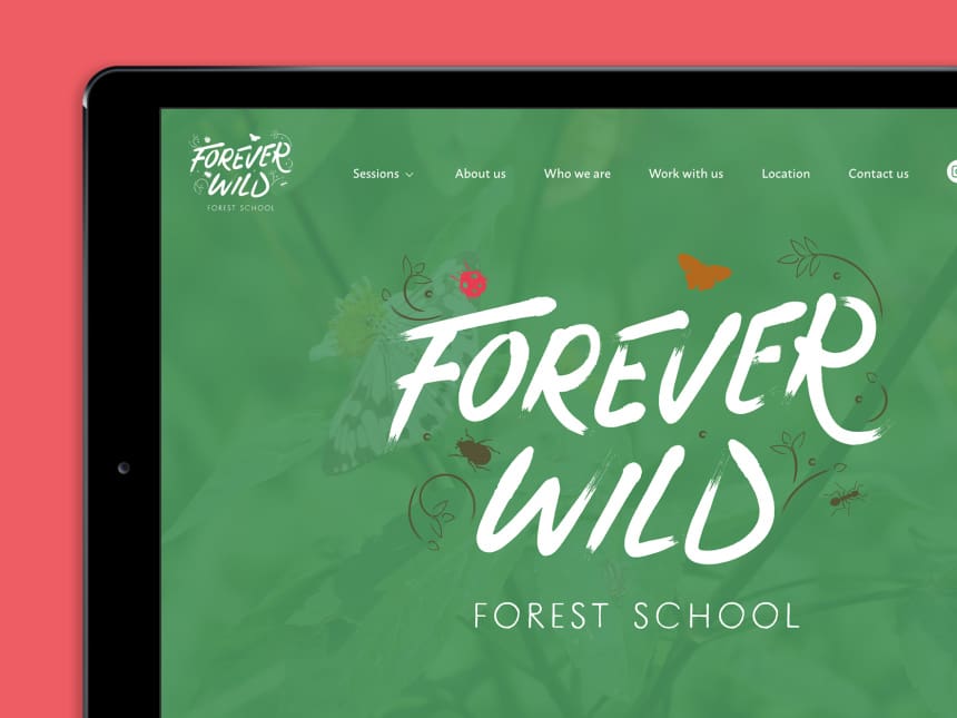 Forever Wild Forest SchoolNaming, Design, website, social media, Branding, Brand, Web, Print, Illustration - Design Agency